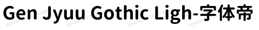 Gen Jyuu Gothic Ligh字体转换